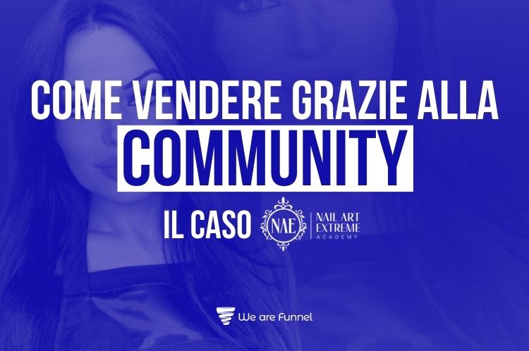 Come Vendere Grazie alla Community | Il Caso NAE Academy