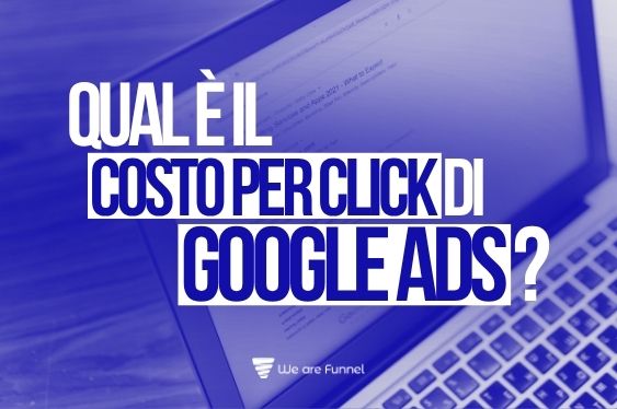 Qual è il costo per click di Google Ads?
