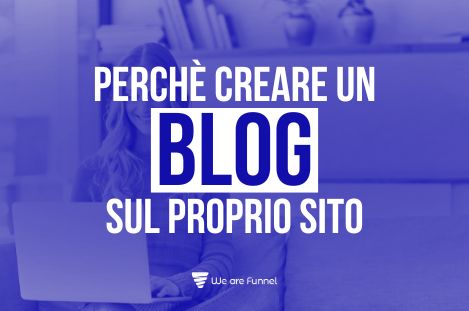 Perché creare un blog