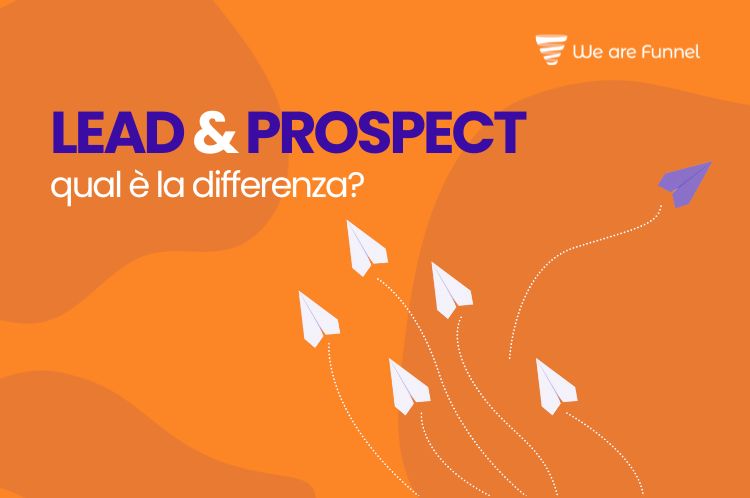 Che Differenza c'è Tra Lead e Prospect?