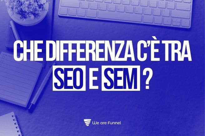 Differenza tra SEO e SEM - Guida Completa