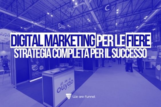 Digital Marketing per le Fiere: Strategia Completa per il Successo