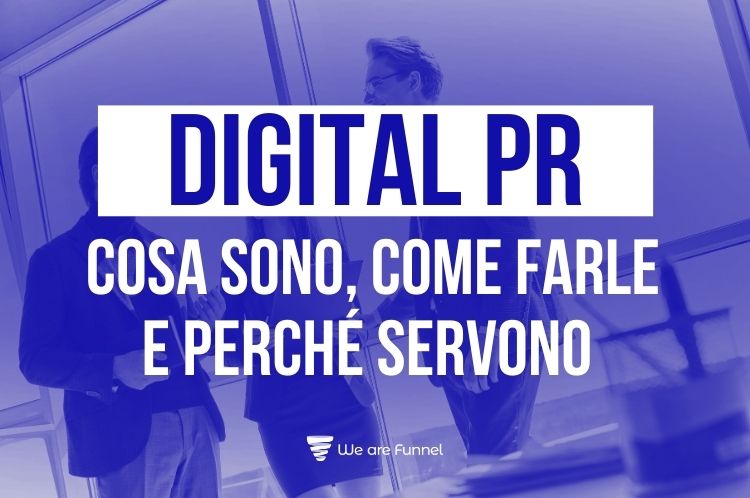 Digital PR cosa sono come farle e a cosa servono