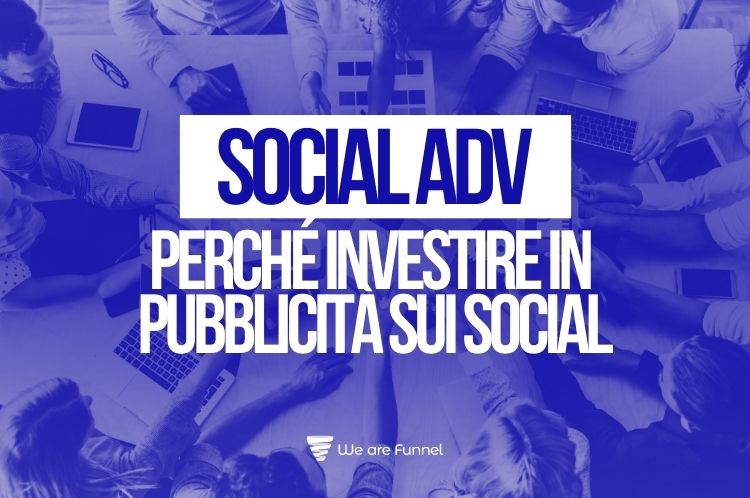 Perché Investire in Pubblicità sui Social
