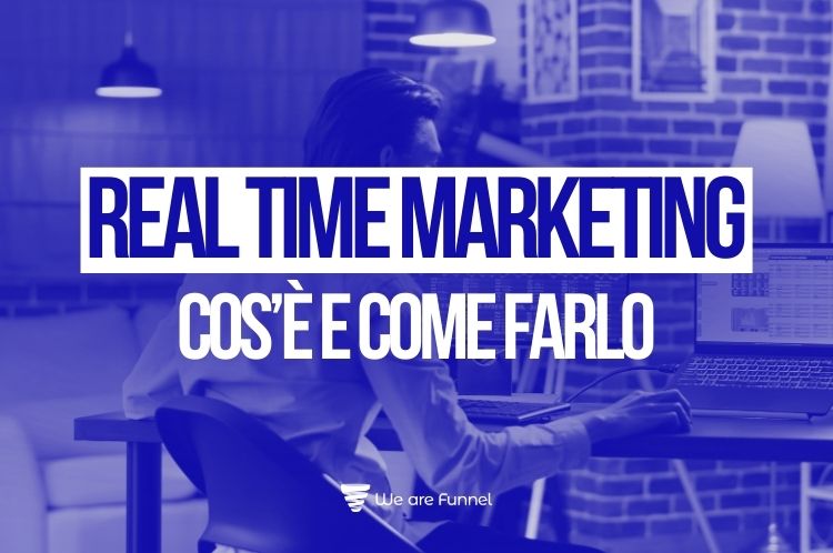 Real Time Marketing cos'è come farlo ed esempi